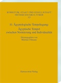 Cover: 10. &Auml;gyptologische Tempeltagung: &Auml;gyptische Tempel zwischen Normierung und Individualit&auml;t - Harrassowitz Verlag