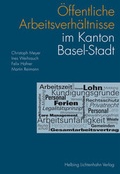 Cover: &Ouml;ffentliche Arbeitsverh&auml;ltnisse im Kanton Basel-Stadt - Helbing & Lichtenhahn