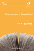 Cover: Dix ans de Loi sur le Tribunal f&eacute;d&eacute;ral - Helbing & Lichtenhahn
