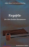 Cover: Rezepte f&uuml;r den faulen Hausmann - Books on Demand