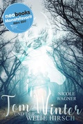 Cover: Tom Winter und der wei&szlig;e Hirsch - neobooks