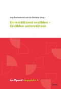 Cover: Unterst&uuml;tzt erz&auml;hlen - Erz&auml;hlen unterst&uuml;tzen - Schwabe Verlagsgruppe AG Schwabe Verlag