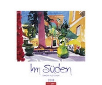 Abbildung von: Im Süden - Kalender 2018 - Weingarten