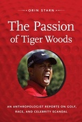 Cover: The Passion of Tiger Woods - Duke University Press