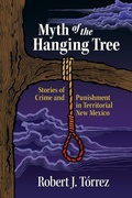 Cover: Myth of the Hanging Tree - University of New Mexico Press