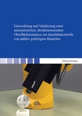 Cover: Entwicklung und Validierung einer automatisierten, dreidimensionalen Oberfl&auml;chenanalyse zur Qualit&auml;tskontrolle von additiv gefertigten Bauteilen - Shaker