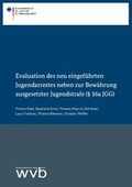 Cover: Evaluation des neu eingef&uuml;hrten Jugendarrestes neben zur Bew&auml;hrung ausgesetzter Jugendstrafe (&sect; 16a JGG) - wvb Wissenschaftlicher Verlag Berlin
