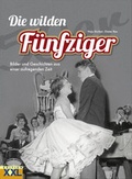Cover: Die wilden F&uuml;nfziger - Edition XXL