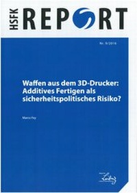 Enlarge image Cover: Waffen aus dem 3D-Drucker: Additives Fertigen als sicherheitspolitisches Risiko? - PRIF - Leibniz-Institut für Friedens- und Konfliktforschung