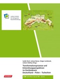 Cover: Transformationsprozesse und Entwicklungsperspektiven im Dreil&auml;ndereck Deutschland - Polen - Tschechien - Rhombos-Verlag