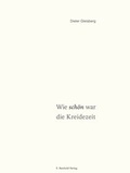 Cover: Wie sch&ouml;n war die Kreidezeit - E. Reinhold Verlag