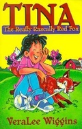 Cover: Tina: the Really Rascally Red Fox - Pacific Press Publishing Association,U.S.