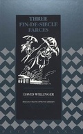 Cover: Three Fin-de-Si&egrave;cle Farces - Peter Lang Verlag