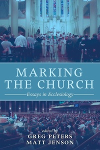 Enlarge image Cover: Marking the Church - Wipf & Stock Publishers