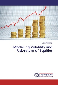 Abbildung von: Modelling Volatility and Risk-return of Equities - LAP Lambert Academic Publishing