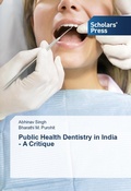 Cover: Public Health Dentistry in India - A Critique - Scholars' Press