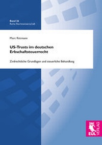 Abbildung von: US-Trusts im deutschen Erbschaftsteuerrecht - Josef Eul Verlag
