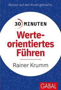 Abbildung von: 30 Minuten Werteorientiertes Führen - GABAL