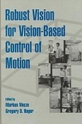 Cover: Robust Vision for Vision-based Control of Motion - SPIE Press