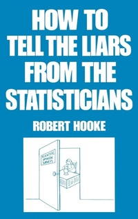 Enlarge image Cover: How to Tell the Liars from the Statisticians - CRC Press