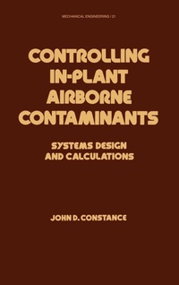 Enlarge image Cover: Controlling In-Plant Airborne Contaminants - CRC Press