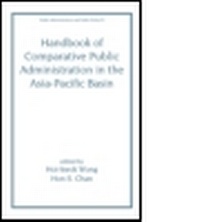 Enlarge image Cover: Handbook of Comparative Public Administration in the Asia-Pacific Basin - Marcel Dekker Inc