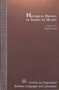 Cover: Historical Dramas of Alfred de Musset - Peter Lang Verlag