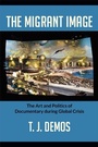 Cover: The Migrant Image - Duke University Press