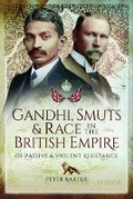 Cover: Gandhi, Smuts and Race in the British Empire - Pen & Sword History