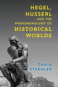 Cover: Hegel, Husserl and the Phenomenology of Historical Worlds - Rowman & Littlefield International