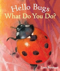 Enlarge image Cover: Hello Bugs, What Do You Do? - Floris Books