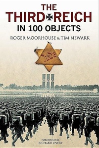 Enlarge image Cover: The Third Reich in 100 Objects - Greenhill Books