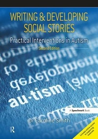 Enlarge image Cover: Writing and Developing Social Stories Ed. 2 - Speechmark Publishing Ltd