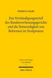 Abbildung von: Das Verständigungsurteil des Bundesverfassungsgerichts und die Notwendigkeit von Reformen im Strafprozess - Mohr Siebeck