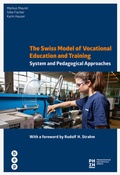 Cover: The Swiss Model of Vocational Education and Training (E-Book) - hep verlag