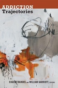 Cover: Addiction Trajectories - Duke University Press