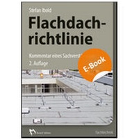 Abbildung von: Flachdachrichtlinie - Kommentar eines Sachverständigen - Rudolf Müller Verlag