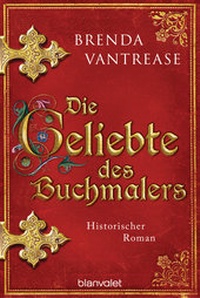 Enlarge image Cover: Die Geliebte des Buchmalers - Blanvalet