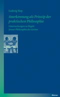 Cover: Anerkennung als Prinzip der praktischen Philosophie - Meiner