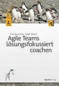 Cover: Agile Teams l&ouml;sungsfokussiert coachen - dpunkt