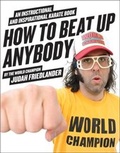 Cover: How to Beat Up Anybody - HarperCollins
