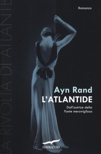 Abbildung von: Rand, A: L'Atlantide. La rivolta di Atlante - Narratori Corbaccio;Corbaccio