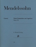 Cover: Felix Mendelssohn Bartholdy - Trois Fantaisies ou Caprices op. 16 - Henle, G&uuml;nter