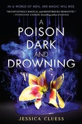 Cover: A Poison Dark and Drowning (Kingdom on Fire, Book Two) - Random House Books for Young Readers