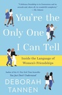 Bild: You're the Only One I Can Tell - Ballantine Books