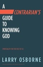 Cover: Contrarian's Guide to Knowing God, A: Spiritually for the Rest of Us - Waterbrook Press (A Division of Random House Inc)