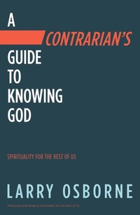 Enlarge image Cover: Contrarian's Guide to Knowing God, A: Spiritually for the Rest of Us - Waterbrook Press (A Division of Random House Inc)