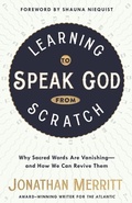 Cover: Learning to Speak God from Scratch - Harmony/Rodale/Convergent