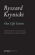 Cover: Our Life Grows - NYRB Poets