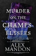 Cover: Murder on the Champs-Elysees - Avid Press, LLC